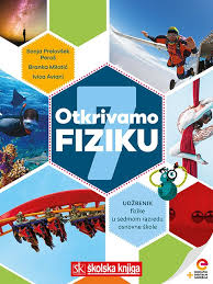Otkrivamo Fiziku 7 Udzbenik Fizike S Dodatnim Digitalnim Sadrzajima U 7 Razredu Osnovne Skole