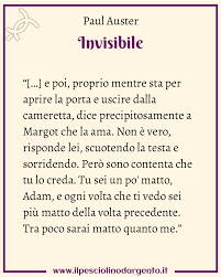 Invisibile Paul Auster Nel 2020 Citazioni Sull Amore Citazioni Famose Pensieri Felici