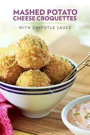 Potato Recipes Mashed Potato Cheese Croquettes With Chipotle Sauce Recipe Recipes Food Food Recipies