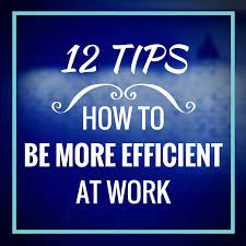 How To Increase Your Efficiency At Work: 12 Tips | Cgs Blog
