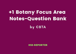 The kerala board had conducted the dhse plus one examination from march 7 to march 28, 2018. Hss Reporter Plus One Botany Focus Area Based Question Bank Hss Reporter