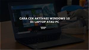 Bagaimana cara aktivasi windows 10 ? Cara Cek Aktivasi Windows 10 Dafunda Com