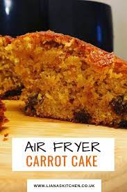 Air Fryer Carrot Cake Recipe Carrot Cake Air Fryer Cake Recipes Air Fry Recipes