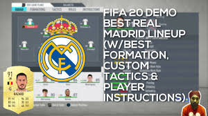 Click here to see the latest real madrid squad details, upcoming fixtures, international and domestic the next match of real madrid. Fifa 20 Demo Best Real Madrid Lineup W Best Formation Custom Tactics Player Instructions Youtube