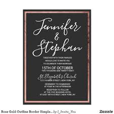 Black And Rose Gold Wedding Invitations Rose Gold Outline Border Simple Black Wedding Invitation Zazzle Com Black Wedding Invitations Black Wedding Invitations Modern Wedding Invitations