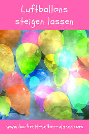 Luftballons Steigen Lassen Zur Hochzeit Allgemeine Infos Luftballons Luftballons Steigen Lassen Hochzeit Spiele