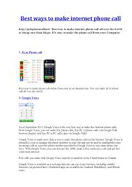 Best Ways To Make Internet Phone Call From Pc Apple provide apps, such as messenger & face time (provided both you and the person you are calling have apple products). slideshare