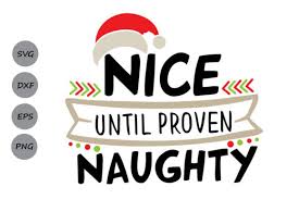 Download Nice Until Proven Naughty Graphic By Cosmosfineart Creative Fabrica Yellowimages Mockups