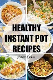 Easy Healthy Instant Pot Recipes The Best Clean Eating Pressure Cooker Recipes For Familie Healthy Instant Pot Recipes Pot Recipes Healthy Instant Pot Recipes