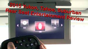 2015 Gmc Yukon Chevy Tahoe Suburban Rear Seat Entertainment System Review Youtube