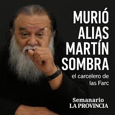 🚨 Falleció alias Martín Sombra, el temido carcelero de las Farc En la  madrugada de este lunes 19 de mayo de 2025, murió en el Hospital El Tunal  de Bogotá Elí Mejía