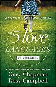 Amazon Com The 5 Love Languages Of Children The Secret To Loving Children Effectively 978080241 Love Languages For Kids 5 Love Languages Five Love Languages