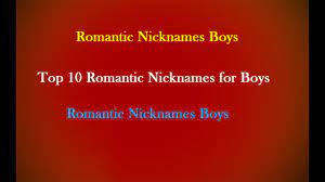 Top 10 Romantic Nicknames For Boys Youtube