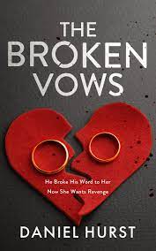 The Broken Vows by Daniel Hurst | Goodreads