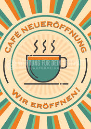 Dieses Werbeposter Cafe Neueroffnung Wir Eroffnen Kann Fur Eure Werbung Eingesetzt Werden Als Werbeplakat Ist Es Ideal Fur Plakat Neueroffnung Werbeplakat