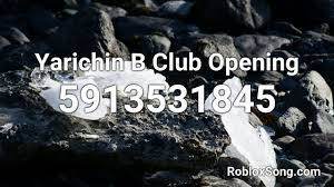 Yarichin B Club Opening Roblox Id Roblox Music Code Youtube