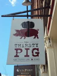 Thirsty Pig Old Port Shop Signs Old Port Fun Signs
