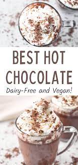 5 Ingredient Vegan Hot Chocolate Recipe Christmas Recipes Easy Hot Chocolate Recipe Easy Best Hot Chocolate Recipes