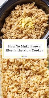 How To Make Brown Rice In The Slow Cooker Recipe Brown Rice Slow Cooker Brown Rice Recipes How To Cook Rice