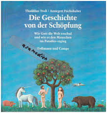Und mensch schuf gott book. Die Geschichte Von Der Schopfung Wie Gott Die Welt Troll Thaddaus Und Annegert Fuchshuber Buch Gebraucht Kaufen A02icqbg01zzy