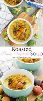 Roasted Potato Vegetable Soup Vegan Version Included Giveaway The Cookie Writer Recipe Vegan Vegetable Soup Roasted Potatoes Healthy Soup Recipes