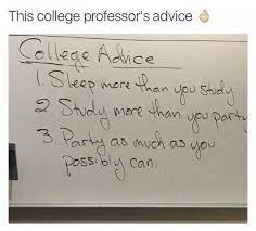 This College Professors Advice Teaching College College Professor College Memes