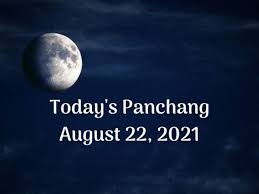 Today's panchang, august 30, 2021: Panchang August 22 2021 Check Out The Sunrise And Sunset Timing Nakshatra Shubh Muhurat And Other Details Daily Panchang Hindu Calendar