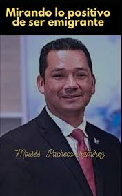 Mirando lo positivo de ser emigrante (Spanish Edition): 9798871505670:  Pacheco Ramírez, Moisés: Libros