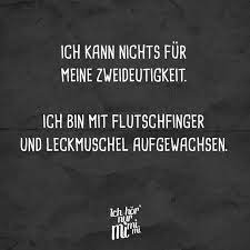 We did not find results for: Ich Kann Nichts Fur Meine Zweideutigkeit Ich Bin Mit Flutschfinger Und Leckmuschel Aufgewachsen Visual Statements Lustige Zitate Und Spruche Spruche Zweideutig