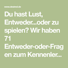 71 Entweder Oder Fragen Desired De Entweder Oder Fragen Fragen Zum Kennenlernen Interessante Fragen Zum Kennenlernen