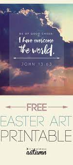 The holy book bible also mentions the history of this great religious easter day. Free Easter Scripture Verse Art Print It S Always Autumn Easter Scriptures Easter Scripture Verses Scripture Verses