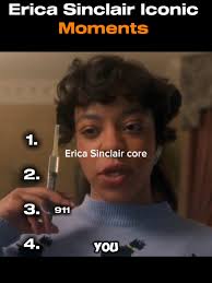 Erica Sinclair Most Iconic Moments