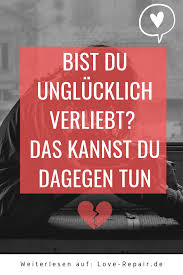 Unglucklich Verliebt Das Muss Nicht Sein Die Besten Tipps Unglucklich Verliebt Unglucklich Verliebt Spruche Verliebt