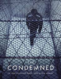 A former bounty hunter who finds himself on the run as part of a revamped condemned tournament, in which convicts are forced to fight each other to the death as part of a game that's broadcast to the. Film Platform Educational Rights And Screening Licenses The Condemned Film Platform Educational Rights And Screening Licenses