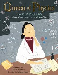 How to go pelke shrine ruins at 2021? Queen Of Physics 6 How Wu Chien Shiung Helped Unlock The Secrets Of The Atom Robeson Teresa Huang Rebecca Amazon Com Mx Libros