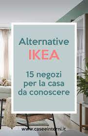 15 Negozi Di Arredamento Per La Casa Che Sono Ottime Alternative Ikea