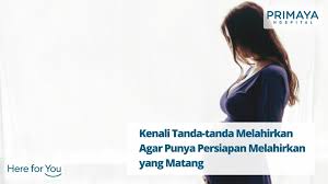 Jom layan video ni, kita. Kenali Tanda Tanda Akan Melahirkan Primaya Hospital