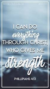 Memory Verse Monday Philippians 4 13 We Can Do All Things Beloved Fear Quotes Christian Quotes Daily Affirmations