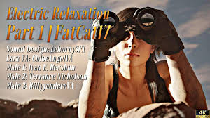 Electric Relaxation Part 1 [FatCat17][4K60FPS]