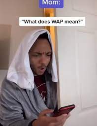 Slangs are the words or phrases which are very informal with some it is a street synonym for the word firearm. Mom What Does Wap Mean
