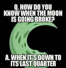 Moon Space Sky Money Funny Fun Jokes Riddles Humor Science Jokes Nerdy Jokes Biology Humor