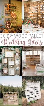 26 Diy Wood Pallet Wedding Ideas Pallet Wedding Decor Diywedding Palletwedding Pallet Wedding Decor Pallet Wedding Wedding Decorations