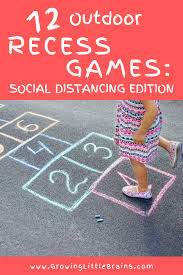 These 10 outdoor games are perfect for. Outdoor Recess Games Social Distancing Edition Growing Little Brains