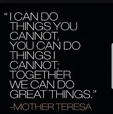Mother Teresa Best Teamwork Quotes Teamwork Quotes Motivational Teamwork Quotes For Work