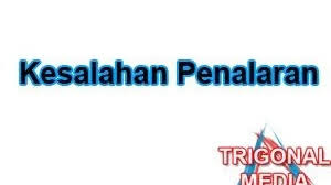 Pengertian dan penjelasan penalaran induktif. Kesalahan Penalaran Trigonal Media