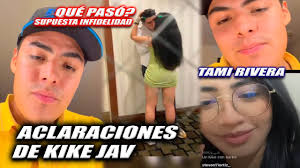 KIKE JAV ACLARA LA SUTUACIÓN DE UNA SUPUESTA INFIDELIDAD A TAMI RIVERA