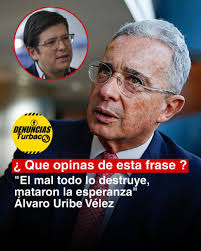 🚨"El mal todo lo destruyen, mataron la esperanza": Álvaro Uribe Vélez El  expresidente Álvaro Uribe Vélez se pronunció sobre el fallecimiento del  senador Miguel Uribe Turbay con un mensaje en el que