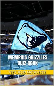How well do you know memphis? Memphis Grizzlies Quiz Book 50 Fun Fact Filled Questions About Nba Basketball Team Memphis Grizzlies Kindle Edition By Jeff Coach Humor Entertainment Kindle Ebooks Amazon Com