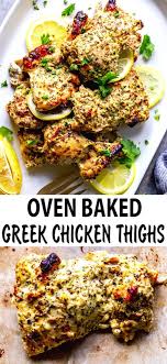 Oven Baked Greek Chicken Thighs Recipe Greek Chicken Thigh Recipe Baked Chicken Recipes Easy Chicken Recipes