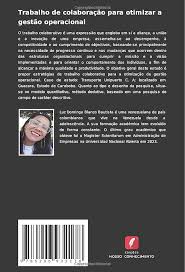 Trabalho de colaboração para otimizar a gestão operacional: Transporte  Unipuerto C A, localizado em Guacara Estado Carabobo, Venezuela (Portuguese  Edition): Blanco Bautista, Luz Dominga: 9786206932178: Amazon.com: Books